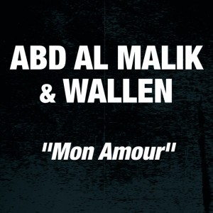 Mon amour [Edit] by Abd Al Malik