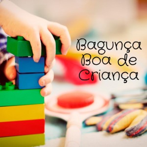 Bagunça Boa de Criança