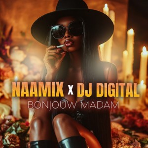 Bonjouw madam by Naamix & DJ Digital