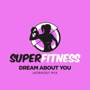 Dream About You - Workout Mix Edit 133 bpm