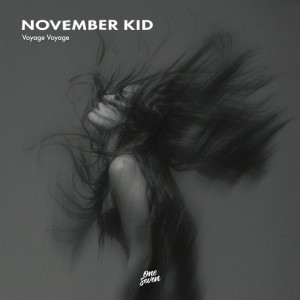 Voyage Voyage by NOVEMBER KID
