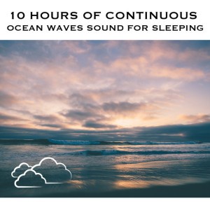 Ocean Waves Sound for Sleeping, Pt. 100 (Continuous No Gaps)