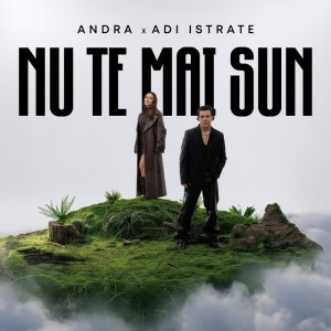 Nu te mai sun by Andra & Adi Istrate