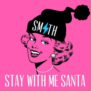 Stay With Me Santa (Mrs. Claus' Christmas Wish) - Pop Version