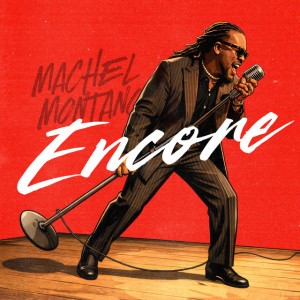 Encore by Machel Montano