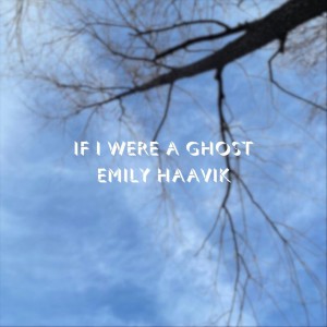 If I Were a Ghost