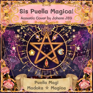 Sis Puella Magica! (From "Puella Magi Madoka Magica") - Acoustic Cover