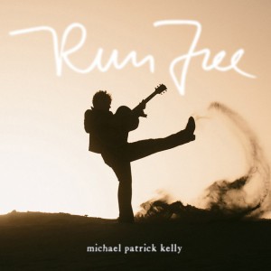 Run Free by Michael Patrick Kelly