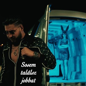 Sosem találsz jobbat