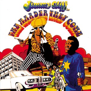 The Harder They Come by Jimmy Cliff