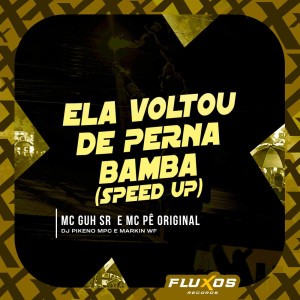 Ela Voltou de Perna Bamba - Speed Up