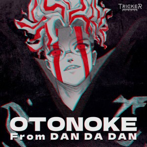 Otonoke (From "DAN DA DAN")