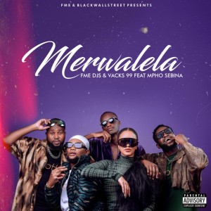 Merwalela by FME DJs & Vacks99 & Mpho Sebina