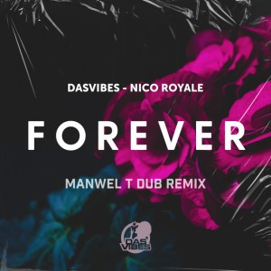 Forever - Manwel T Dub Remix
