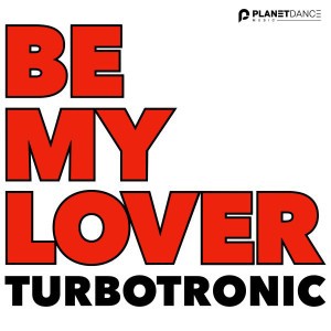 Be My Lover - Extended Mix