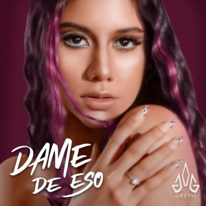 Dame De Eso