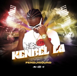 MIXTAPE KENBEL LA BY DJ FENDJISOUND 1.0/2k26