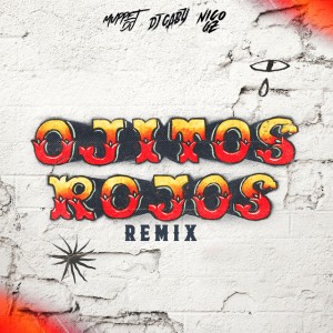 Ojitos Rojos - Remix