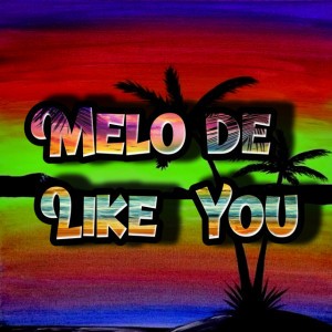 Melo de Like You