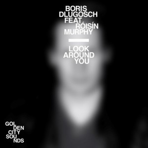 Look Around You (feat. Róisín Murphy) - Radio Edit