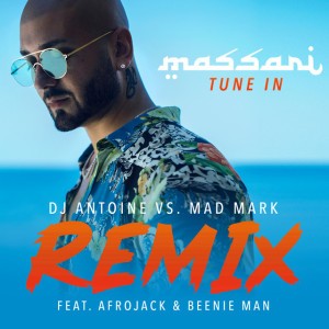 Tune In (DJ Antoine vs. Mad Mark Remix) feat. Afrojack, Beenie Man