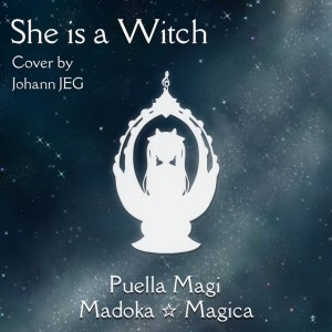 She Is a Witch (From "Puella Magi Madoka Magica") - Cover