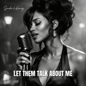 Let Them Talk About Me