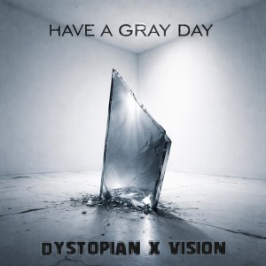Have a Gray Day