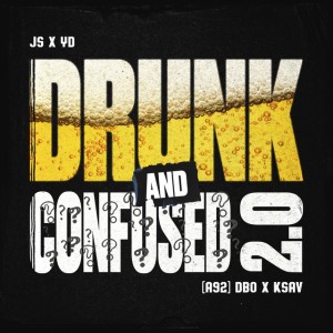 Drunk and Confused 2.0