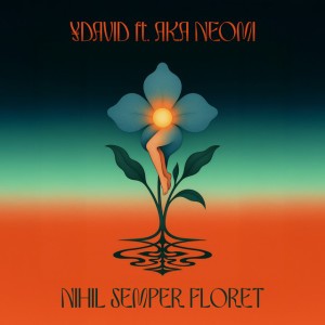 Nihil Semper Floret (Nihče za vedno ne cveti) [feat. AKA Neomi] by YDAVID & AKA Neomi