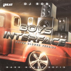 Boy's Interface - Dark Headz Refix - Super Slowed Version