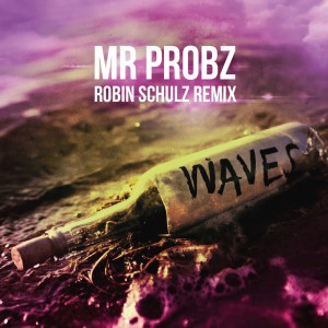 Waves feat. Chris Brown & T.I (feat. Chris Brown & T.I.) - Robin Schulz Remix