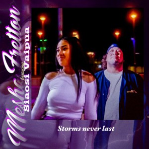 Storms Never Last by Mesha Fretton & Siaosi Vaipua