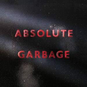 Only Happy When It Rains - Re-mastered 2007 by Garbage