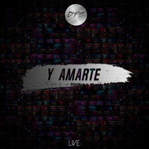 Y Amarte (En Vivo) - En Vivo