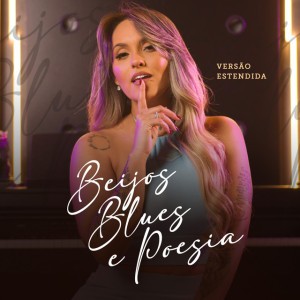 Beijos, Blues e Poesia - Extended
