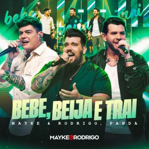 Bebe, Beija e Trai - Ao Vivo
