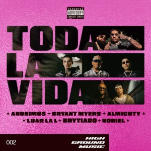 Toda La Vida (feat. Brytiago, Noriel & Luar La L) [HGM 002]
