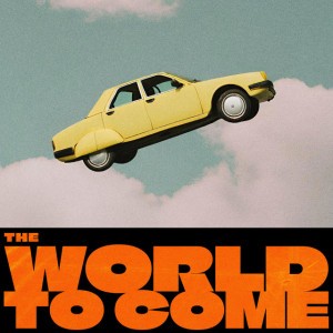 The World to Come