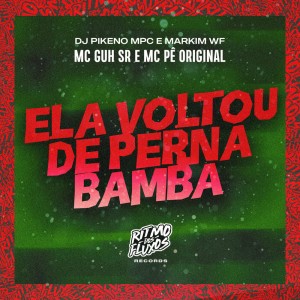 Ela Voltou de Perna Bamba