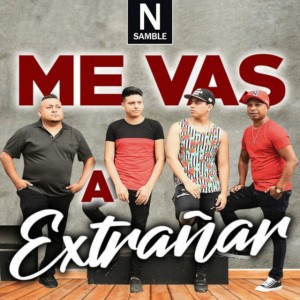 Me Vas A ExtraÍ±ar by N'Samble