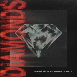 Diamonds by YouNotUs & Dennis Lloyd