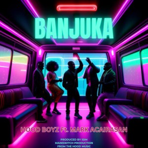 BANJUKA (HOOD BOYZ) - Extended Version