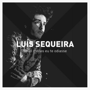 Se Ao Menos Eu Te Odiasse (Acústico)