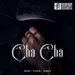 Cha Cha (feat. Bramo & Panter)