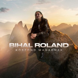 Köszönd Magadnak by Bihal Roland