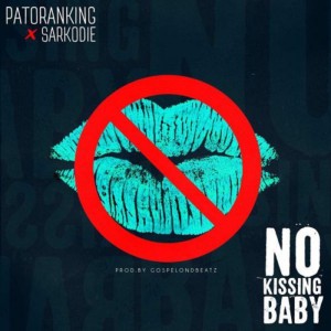 No kissing baby (ft. Sarkodie)