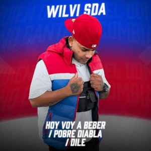 Hoy Voy a Beber/ Pobre Diabla/ Dile