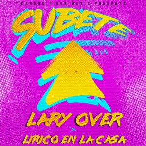 Subete by Lary Over, Lirico En La Casa & Frank Miami