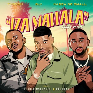 Iza Mawala (feat. Dladla Mshunqisi & Goldmax) [Amapiano Remix]